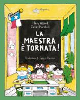 La maestra è tornata! Ediz. a colori di Harry Allard edito da LupoGuido