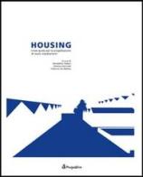 Housing. Linee guida per la progettazione di nuovi insediamenti edito da Prospettive Edizioni