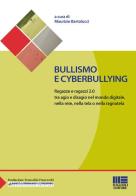 Bullismo e cyberbullying edito da Maggioli Editore