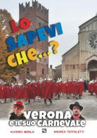 Verona e il suo carnevale di Alverio Merlo, Andrea Toffaletti edito da Edizioni Zerotre