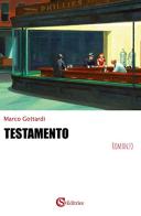 Testamento di Marco Gottardi edito da CSA Editrice