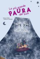La più grande paura del buio di Paola Curia edito da Fioranna