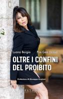 Oltre i confini del proibito di Luana Borgia, Pee Gee Daniel edito da Pathos Edizioni