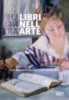 Libri nell'arte. Dal Medioevo all'Età Contemporanea edito da SAGEP