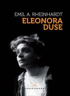 Eleonora Duse di Emil Alphons Rheinhardt edito da Castelvecchi