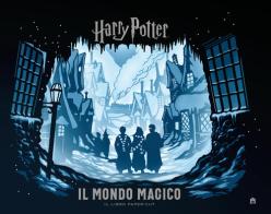 Harry Potter. Il mondo magico. Il libro paper-cut. Ediz. a colori di J. K. Rowling, Jody Revenson edito da Magazzini Salani