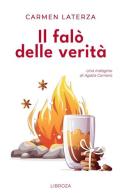 Il falò delle verità di Carmen Laterza edito da Libroza