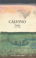 Saggi (1945-1985) di Italo Calvino edito da Mondadori