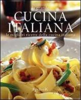 La grande cucina italiana. Le migliori ricette della cucina italiana edito da Keybook