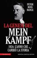 La genesi del Mein Kampf. 1924: l'anno che cambiò la storia di Peter Ross Range edito da Newton Compton Editori