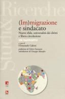 (Im)migrazione e sindacato. Nuove sfide, universalità dei diritti e libera circolazione. VIII rapporto edito da Futura