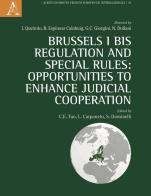 Brussels I bis Regulation and Special Rules. Opportunities to Enhance Judicial Cooperation edito da Aracne