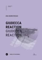 Giudecca reaction. Ediz. italiana e inglese edito da Anteferma Edizioni