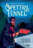 Lo spettro del tunnel da Charles Dickens. Ediz. a colori di Paolo D'Altan edito da Pelledoca Editore