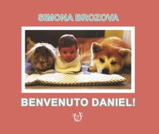 Benvenuto Daniel! di Simona Brozova edito da Arpeggio Libero
