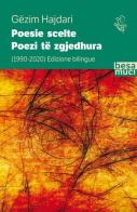 Poesie scelte 1990-2020-Poezi të zgjedhura. Ediz. bilingue di Gëzim Hajdari edito da Besa muci