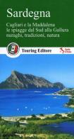 Sardegna. Cagliari e la Maddalena, le coste dal sud alla Gallura, nuraghi, tradizioni, natura. Con guida alle informazioni pratiche edito da Touring
