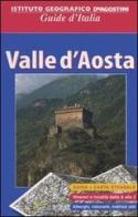 Valle d'Aosta. Con carta stradale 1:115.000 di Carlo Unnia, Roberta Ferraris, Caterina Quarelli edito da De Agostini