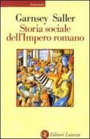 Storia sociale dell'impero romano di Peter Garnsey, Richard Saller edito da Laterza