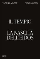 Il tempio. La nascita dell'Eidos. Ediz. inglese di Vincenzo Agnetti, Paolo Scheggi edito da Forma Edizioni