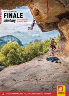 Finale climbing. Arrampicate sportive nel Finalese. Ediz. inglese di Marco Tomassini edito da Versante Sud