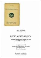 Lucio Anneo Seneca (rist. anast. 1955) di Italo Lana edito da Pàtron