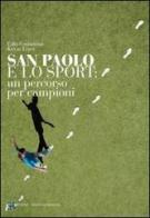 San Paolo e lo sport. Un percordo per campioni di Edio Costantini, Kevin Lixey edito da Edizioni La Meridiana