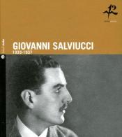 Giovanni Salviucci. 1933-1937. Ediz. italiana e inglese. Con CD Audio edito da Nota
