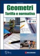 Geometri. Tariffa e normativa. Con CD-ROM di Ferruccio Marafini edito da Legislazione Tecnica