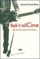 Rock'n roll Cine. La musica pop al cinema... di Giovanni G. Manca edito da Simple