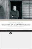 Pagine di un diario veneziano. Gli anni delle immagini perdute di Valerio Zurlini edito da Mattioli 1885