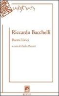 Poemi lirici di Riccardo Bacchelli edito da Carabba