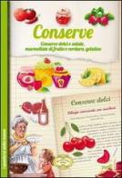 Conserve fatte in casa. Conserve dolci e salate, marmellate di frutta e verdura, gelatine edito da Edizioni Brancato