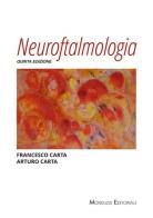Neuroftalmologia di Francesco Carta, Arturo Carta edito da Monduzzi