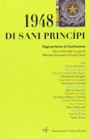 1948 di sani principi. Oggi parliamo di costituzione. Libro intervista edito da Pacini Fazzi