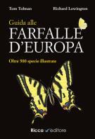 Guida alle farfalle d'Europa. Ediz. a colori di Tom Tolman, Richard Lewington edito da Ricca