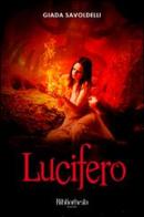 Lucifero di Giada Savoldelli edito da Bibliotheka Edizioni