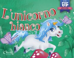 L' unicorno bianco. Mini pop up unicorni. Ediz. a colori di Javier Inaraja edito da Chiara Edizioni