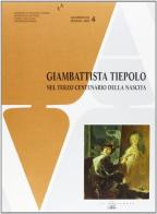 Giambattista Tiepolo nel terzo centenario della nascita edito da Il Poligrafo