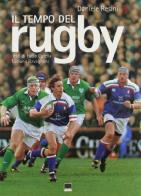 Il tempo del rugby di Daniele Resini, Paolo Catella, Luciano Ravagnani edito da Vianello Libri