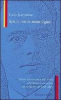 Scrivo con le mani legate-Nazismo di Franz Jägerstätter edito da Nuova Editrice Berti