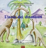 L' isola dei dinosauri di Grazia Bertelli, Gianluca Tirelli edito da Sometti