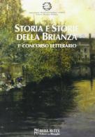 Storia e storie della Brianza. 1° Concorso letterario edito da Bellavite Editore
