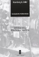 Simone Weil. Politica e mistica di Guglielmo Forni Rosa edito da Rosenberg & Sellier