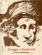Max Marra. Omaggio a Rembrandt di Romano F. Tagliati, Felice Bonalumi edito da Silvia