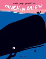 Pancia di balena di António Jorge Gonçalves edito da Equilibri Editrice