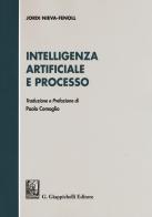 Intelligenza artificiale e processo di Jordi Nieva-Fenoll edito da Giappichelli