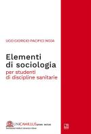 Elementi di sociologia. Per studenti di discipline sanitarie di Ugo Giorgio Pacifici Noja edito da tab edizioni