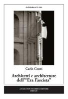 Architetti e architetture dell'«Era fascista» di Carlo Cresti edito da Pontecorboli Editore