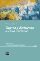 Guerra e resistenza a Pino torinese di Valentina Colombi edito da Edizioni SEB27